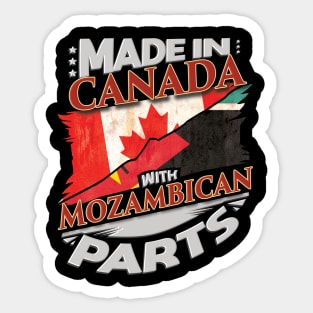 Made In Canada With Mozambican Parts - Gift for Mozambican From Mozambique Sticker